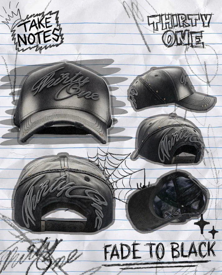 31 HATS FADE TO BLACK