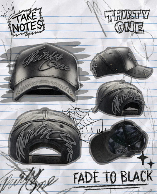 31 HATS FADE TO BLACK